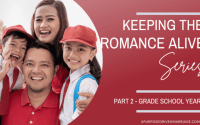 Keeping The Romance Alive – During the Grade School Years