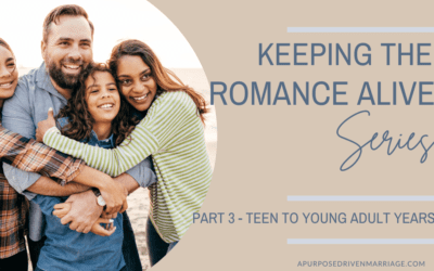 Keeping The Romance Alive – During the Teen and Adult Years