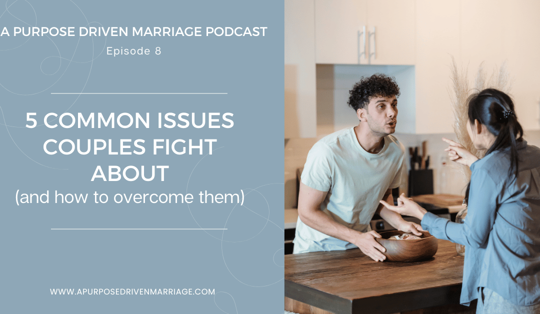 5 Common Issues Couples Fight About