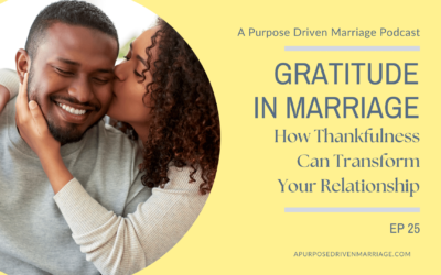 Gratitude In Marriage: How Thankfulness Can Transform Your Relationship